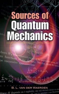 Sources of Quantum Mechanics - B L Van Der - cover