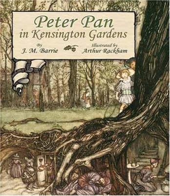 Peter Pan in Kensington Gardens - Arthur Rackham,J. M Barrie - cover
