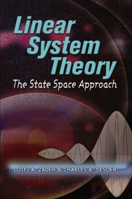 Linear System Theory: The State Space Approach - David J N Limebeer,Lotfi Zadeh - cover