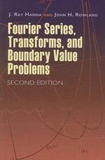 Fourier Series, Transforms, and Boundary Value Problems