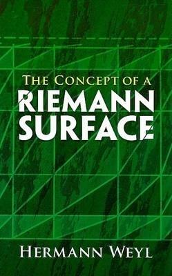 The Concept of a Riemann Surface - Hermann Weyl - cover