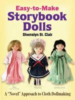 Easy-To-Make Storybook Dolls: A 