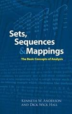 Sets, Sequences and Mappings: The Basic Concepts of Analysis
