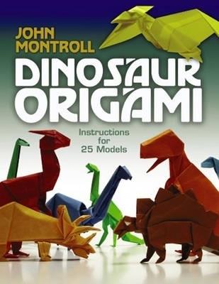 Dinosaur Origami - John Montroll - cover