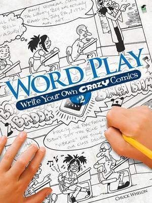 Word Play! Write Your Own Crazy Comics: No. 2 - Chuck Whelon - cover