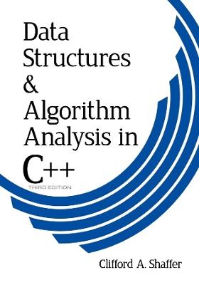 Data Structures and Algorithm Analysis in C++, Third Edition - Clifford Shaffer - cover