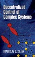 Decentralized Control of Complex Systems - Dragoslav D Siljak,Engineering - cover