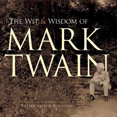 The Wit and Wisdom of Mark Twain - Mark Twain - cover