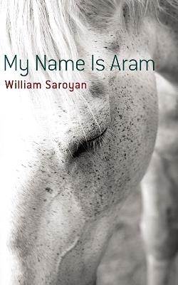 My Name is ARAM - William Saroyan - cover