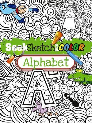 Seek, Sketch and Color -- Alphabet - Susan Shaw-Russell - cover