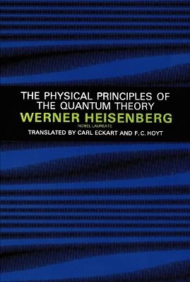 Physical Principles of the Quantum Theory - Hoyt Hoyt,Werner Heisenberg - 3
