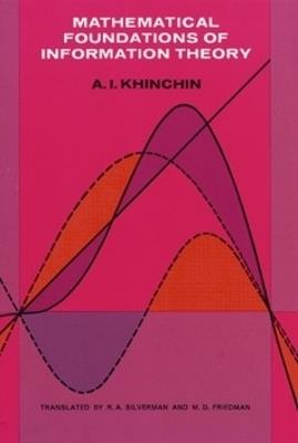 Mathematical Foundations of Information Theory - A. Ya. Khinchin - cover