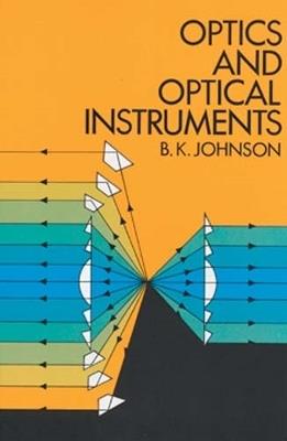 Optics and Optical Instruments - B.K. Johnson - cover