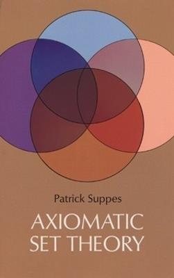 Axiomatic Set Theory - Patrick Suppes - cover
