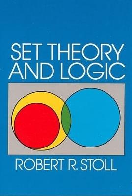 Set Theory and Logic - Robert R. Stoll - cover