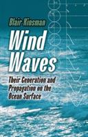 Wind Waves: Their Generation and Propagation on the Ocean Surface - Blair Kinsman - cover