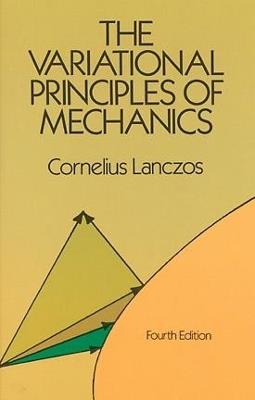 The Variational Principles of Mechanics - Cornelius Lanczos - cover