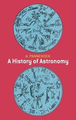 A History of Astronomy - A. Pannekoek - cover