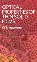 The Optical Properties of Thin Solid Films - O. S. Heavens - cover