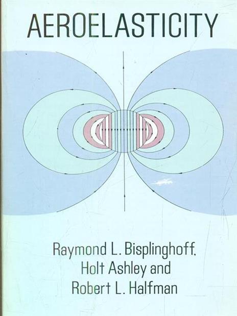 Aeroelasticity - Raymond L. Bisplinghoff,etc. - 4