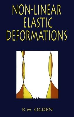 Non-Linear Elastic Deformations - P. Mazur,R. W. Ogden - cover