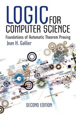 Logic for Computer Science: Foundations of Automatic Theorem Proving, Second Edition - Jean Gallier - cover