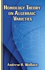 Homology Theory on Algebraic Varieties