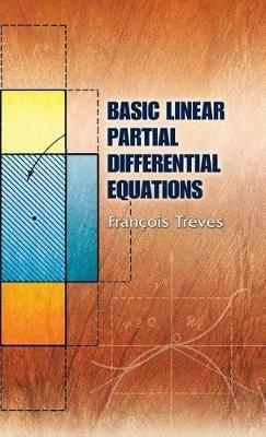Basic Linear Partial Differential Equations - Francois Treves - cover