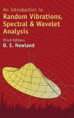 An Introduction to Random Vibrations, Spectral & Wavelet Analysis: Third Edition - David Edward Newland - cover