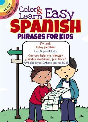Color & Learn Easy Spanish Phrases for Kids - Roz Fulcher - cover