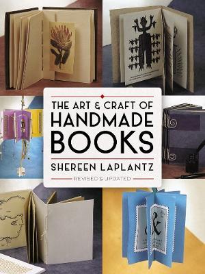 The Art and Craft of Handmade Books: Revised and Updated - Shereen LaPlantz - cover