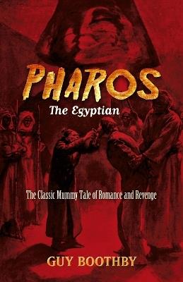 Pharos, the Egyptian: (Forthcoming) - Guy Boothby - cover