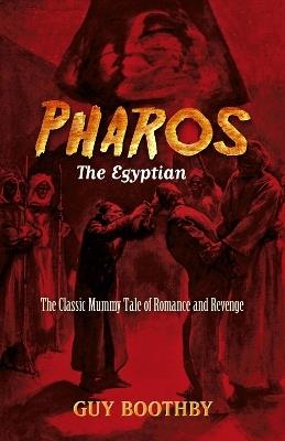 Pharos, the Egyptian: (forthcoming) - Guy Boothby - cover