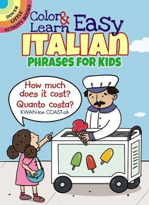 Color & Learn Easy Italian Phrases for Kids - Roz Fulcher - cover