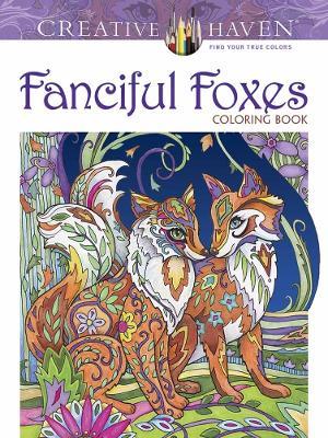 Creative Haven Fanciful Foxes Coloring Book - Marjorie Sarnat - cover