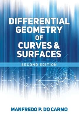 Differential Geometry of Curves and Surfaces: Second Edition - Manfredo P. do Carmo - cover