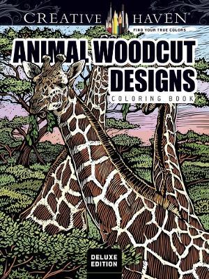 Creative Haven Deluxe Edition Animal Woodcut Designs Coloring Book: Striking Designs on a Dramatic Black Background - Tim Foley - cover