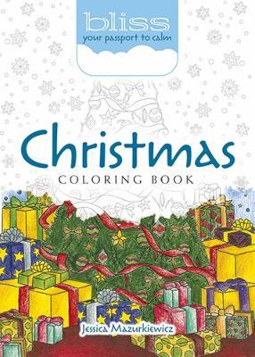 Bliss Christmas Coloring Book: Your Passport to Calm - Jessica Mazurkiewicz - cover