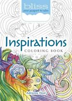 Bliss Inspirations Coloring Book: Your Passport to Calm