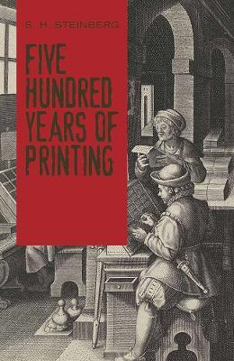 Five Hundred Years of Printing - S. Steinberg - cover