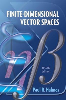 Finite-Dimensional Vector Spaces: Second Edition - Paul R. Halmos - cover
