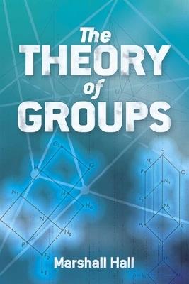 The Theory of Groups - Marshall Hall - cover