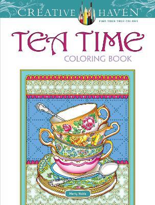 Creative Haven Teatime Coloring Book - Marty Noble - cover