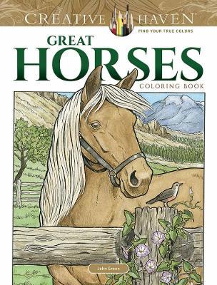 Creative Haven Great Horses Coloring Book - John Green - cover