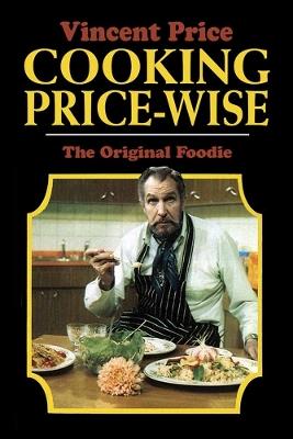 Cooking Price-Wise: The Original Foodie - Vincent Price - cover