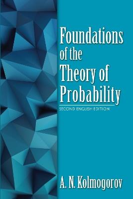 Foundations of the Theory of Probability: Second English Edition - A.N. Kolmogorov - cover