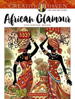 Creative Haven African Glamour Coloring Book - Marjorie Sarnat - cover