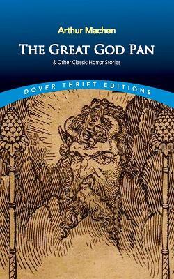 The Great God Pan & Other Classic Horror Stories - Arthur Machen - cover