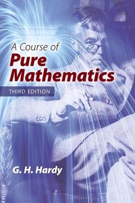 A Course of Pure Mathematics: Third Edition - G.H. Hardy,G.N. Watson - cover