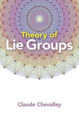 Theory of Lie Groups - Claude Chevalley - cover